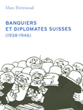 Banquiers et diplomates suisses (1938-1946), Marc Perrenoud