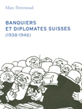 Banquiers et diplomates suisses (1938-1946), Marc Perrenoud