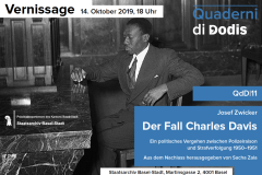 Vernissage von Bd. 11 der Reihe Quaderni di Dodis. Josef Zwicker: Der Fall Charles Davis. Ein politisches Vergehen zwischen Polizeiraison und Strafverfolgung 1950–1951. Aus dem Nachlass herausgegeben von Sacha Zala. Vernissage von Bd. 11 der Reihe Quaderni di Dodis. Josef Zwicker: Der Fall Charles Davis. Ein politisches Vergehen zwischen Polizeiraison und Strafverfolgung 1950–1951. Aus dem Nachlass herausgegeben von Sacha Zala.
